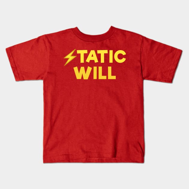 Static will Yellow Kids T-Shirt by Dolta